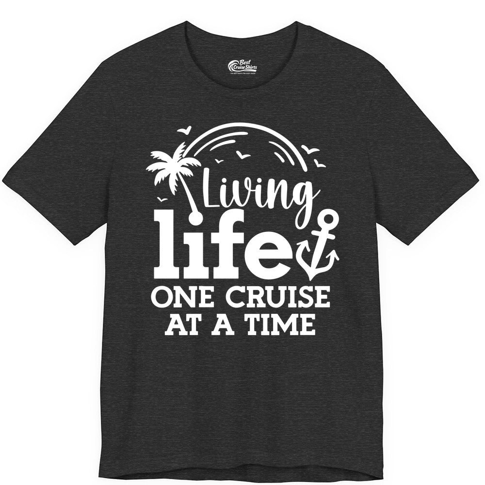 Living Life One Cruise at a Time Shirt - Cruise Lover Gift Apparel (Premium Tee) in Dark Grey Heather - Living Life One Cruise at a Time Palm Tree Anchor Cruise Shirt