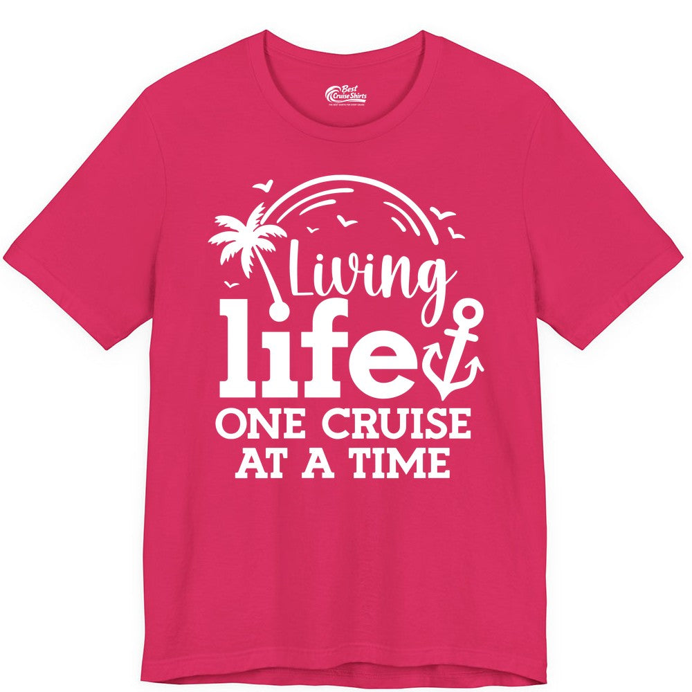 Living Life One Cruise at a Time Shirt - Cruise Lover Gift Apparel (Premium Tee) in Fuchsia - Living Life One Cruise at a Time Palm Tree Anchor Cruise Shirt