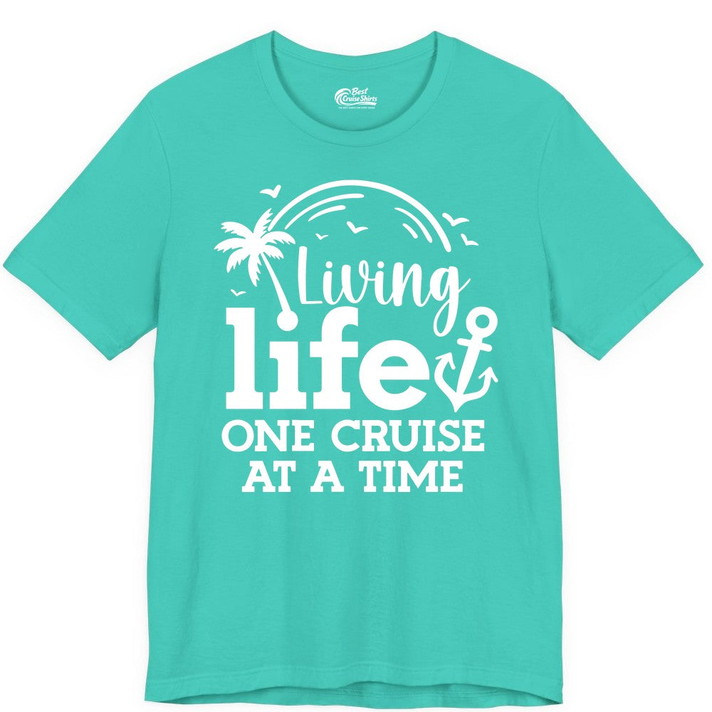 Living Life One Cruise at a Time Shirt - Cruise Lover Gift Apparel (Premium Tee) in Teal - Living Life One Cruise at a Time Palm Tree Anchor Cruise Shirt