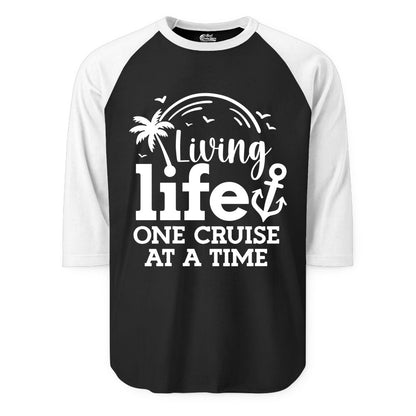 Living Life One Cruise at a Time Shirt - Cruise Lover Gift Apparel (Raglan) in BlackWhite - Living Life One Cruise at a Time Palm Tree Anchor Cruise Shirt