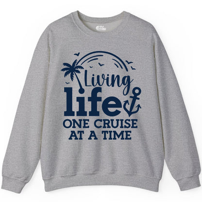 Living Life One Cruise at a Time Shirt - Cruise Lover Gift Apparel (Sweatshirt) in Sport Grey - Living Life One Cruise at a Time Palm Tree Anchor Cruise Shirt