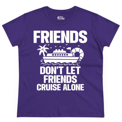 Friends Cruise Shirt - Funny Group Cruise Shirt for Vacation Trips (Ladies Tee) in Purple - Friends Don’t Let Friends Cruise Alone Group Vacation Shirt