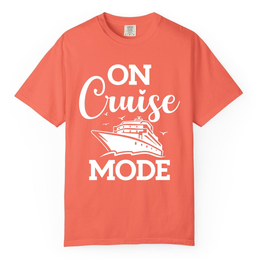 On Cruise Mode Shirt - Funny Nautical Cruise Vacation Apparel Gift (Comfort Color) in Bright Salmon - On Cruise Mode Shirt - Nautical Ship Graphic Bold Typography Tee