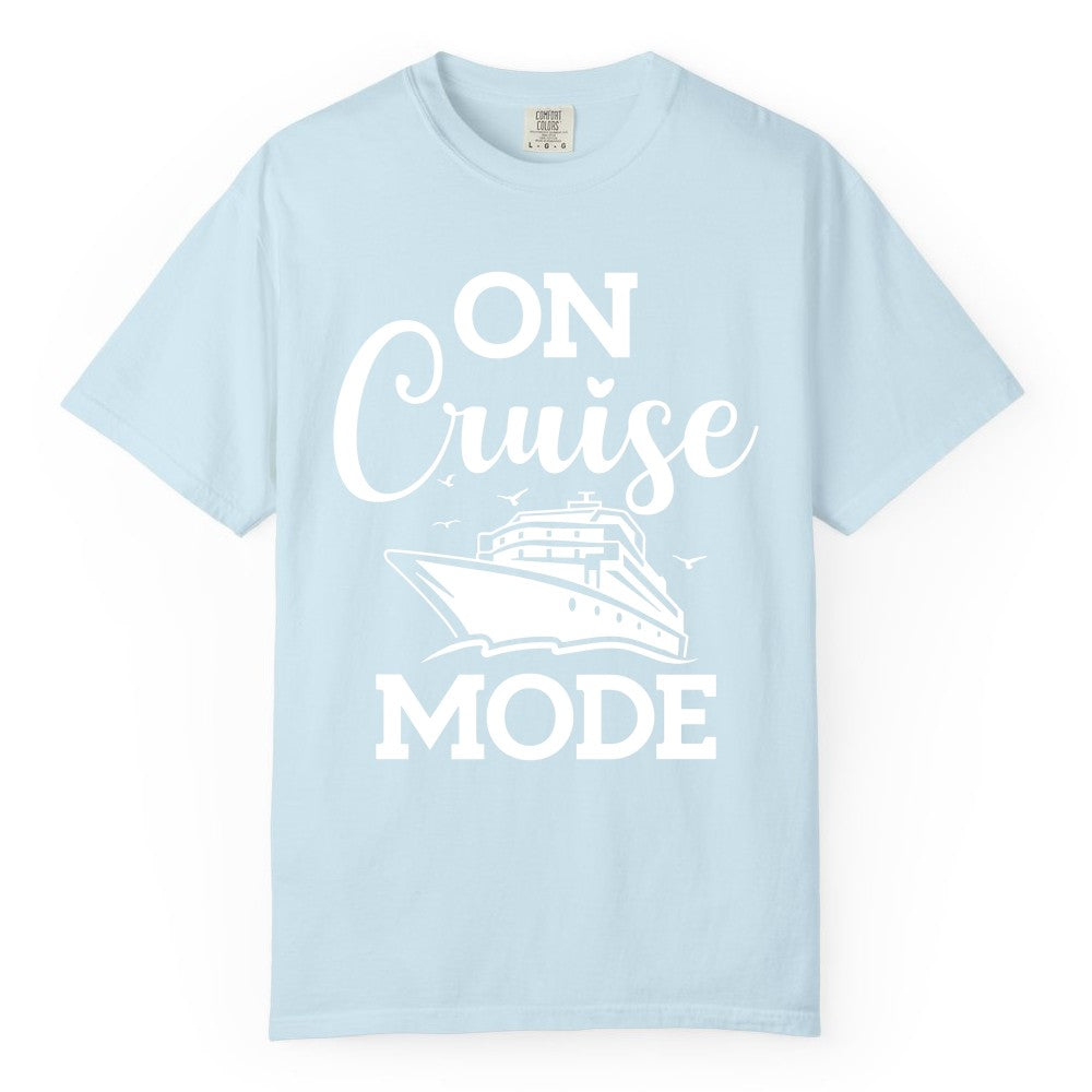 On Cruise Mode Shirt - Funny Nautical Cruise Vacation Apparel Gift (Comfort Color) in Chambray - On Cruise Mode Shirt - Nautical Ship Graphic Bold Typography Tee