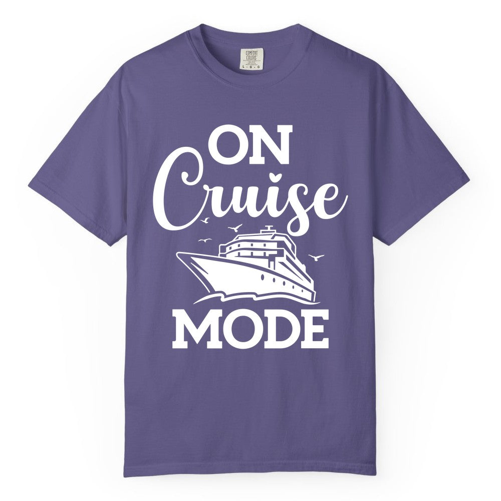 On Cruise Mode Shirt - Funny Nautical Cruise Vacation Apparel Gift (Comfort Color) in Grape - On Cruise Mode Shirt - Nautical Ship Graphic Bold Typography Tee