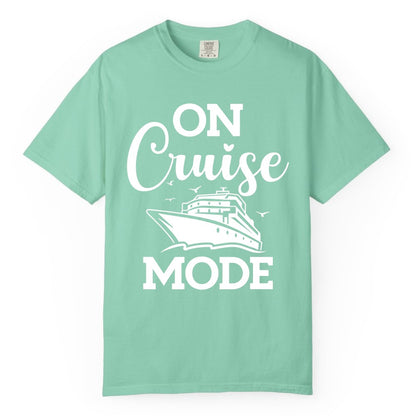On Cruise Mode Shirt - Funny Nautical Cruise Vacation Apparel Gift (Comfort Color) in Island Reef - On Cruise Mode Shirt - Nautical Ship Graphic Bold Typography Tee