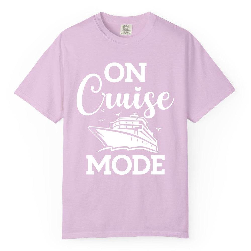 On Cruise Mode Shirt - Funny Nautical Cruise Vacation Apparel Gift (Comfort Color) in Orchid - On Cruise Mode Shirt - Nautical Ship Graphic Bold Typography Tee