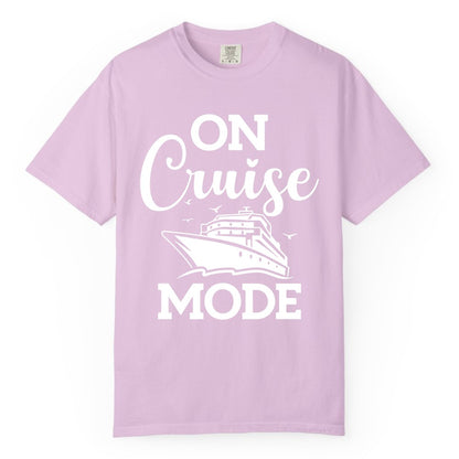 On Cruise Mode Shirt - Funny Nautical Cruise Vacation Apparel Gift (Comfort Color) in Orchid - On Cruise Mode Shirt - Nautical Ship Graphic Bold Typography Tee