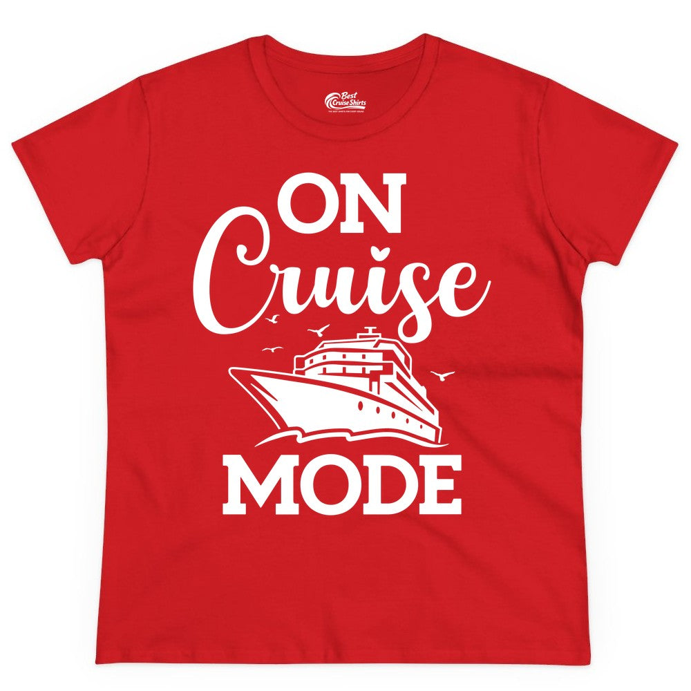 On Cruise Mode Shirt - Funny Nautical Cruise Vacation Apparel Gift (Ladies Tee) in Red - On Cruise Mode Shirt - Nautical Ship Graphic Bold Typography Tee
