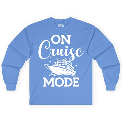 On Cruise Mode Shirt - Funny Nautical Cruise Vacation Apparel Gift (Long Sleeve) in Carolina Blue - On Cruise Mode Shirt - Nautical Ship Graphic Bold Typography Tee