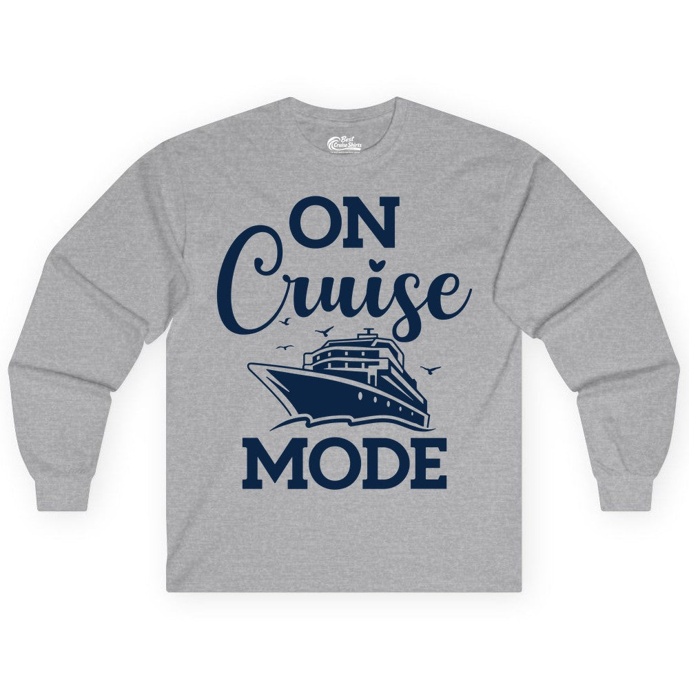 On Cruise Mode Shirt - Funny Nautical Cruise Vacation Apparel Gift (Long Sleeve) in Sport Grey - On Cruise Mode Shirt - Nautical Ship Graphic Bold Typography Tee
