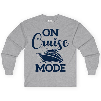 On Cruise Mode Shirt - Funny Nautical Cruise Vacation Apparel Gift (Long Sleeve) in Sport Grey - On Cruise Mode Shirt - Nautical Ship Graphic Bold Typography Tee