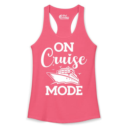On Cruise Mode Shirt - Funny Nautical Cruise Vacation Apparel Gift (Ladies Tank) in Hot Pink - On Cruise Mode Shirt - Nautical Ship Graphic Bold Typography Tee