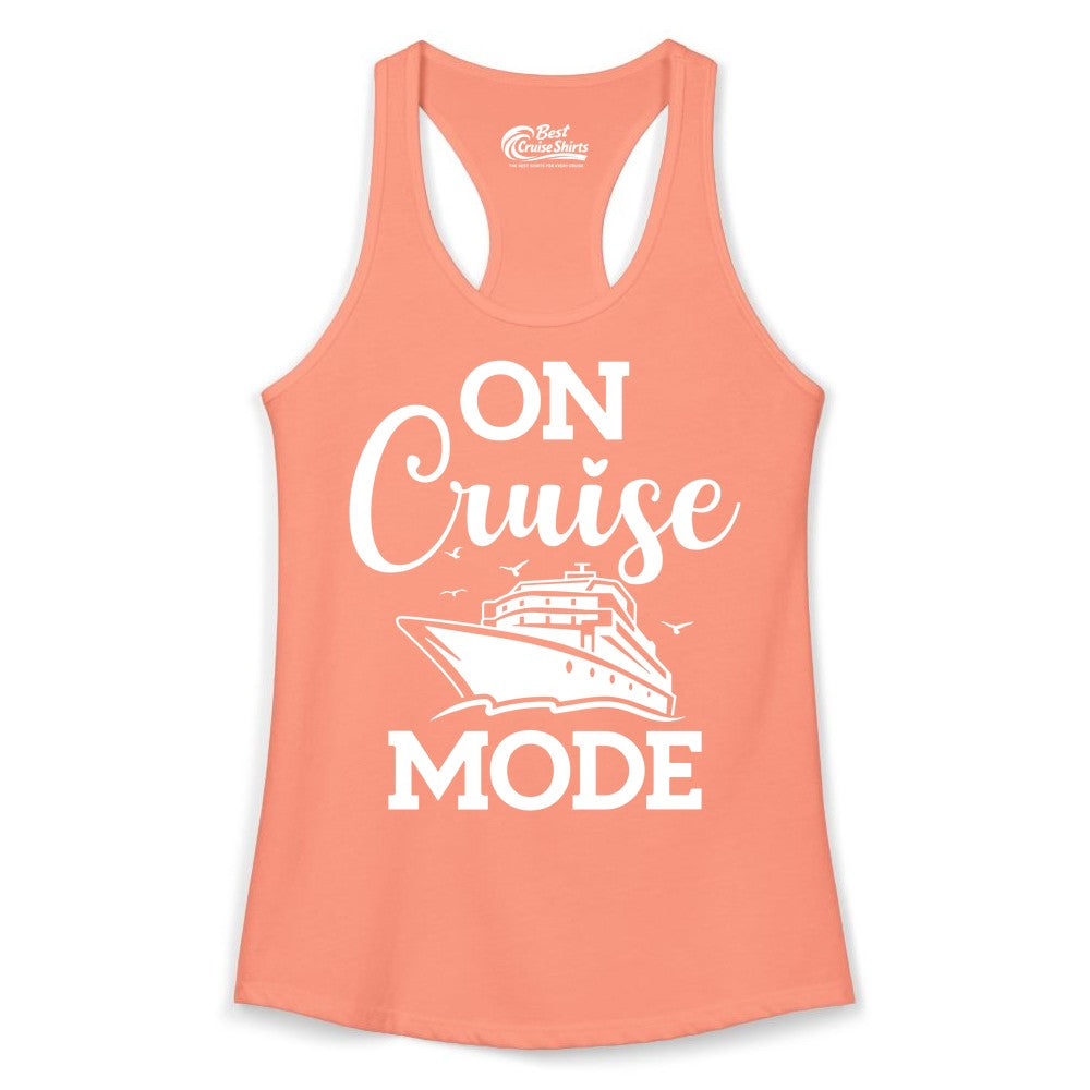 On Cruise Mode Shirt - Funny Nautical Cruise Vacation Apparel Gift (Ladies Tank) in Solid Light Orange - On Cruise Mode Shirt - Nautical Ship Graphic Bold Typography Tee