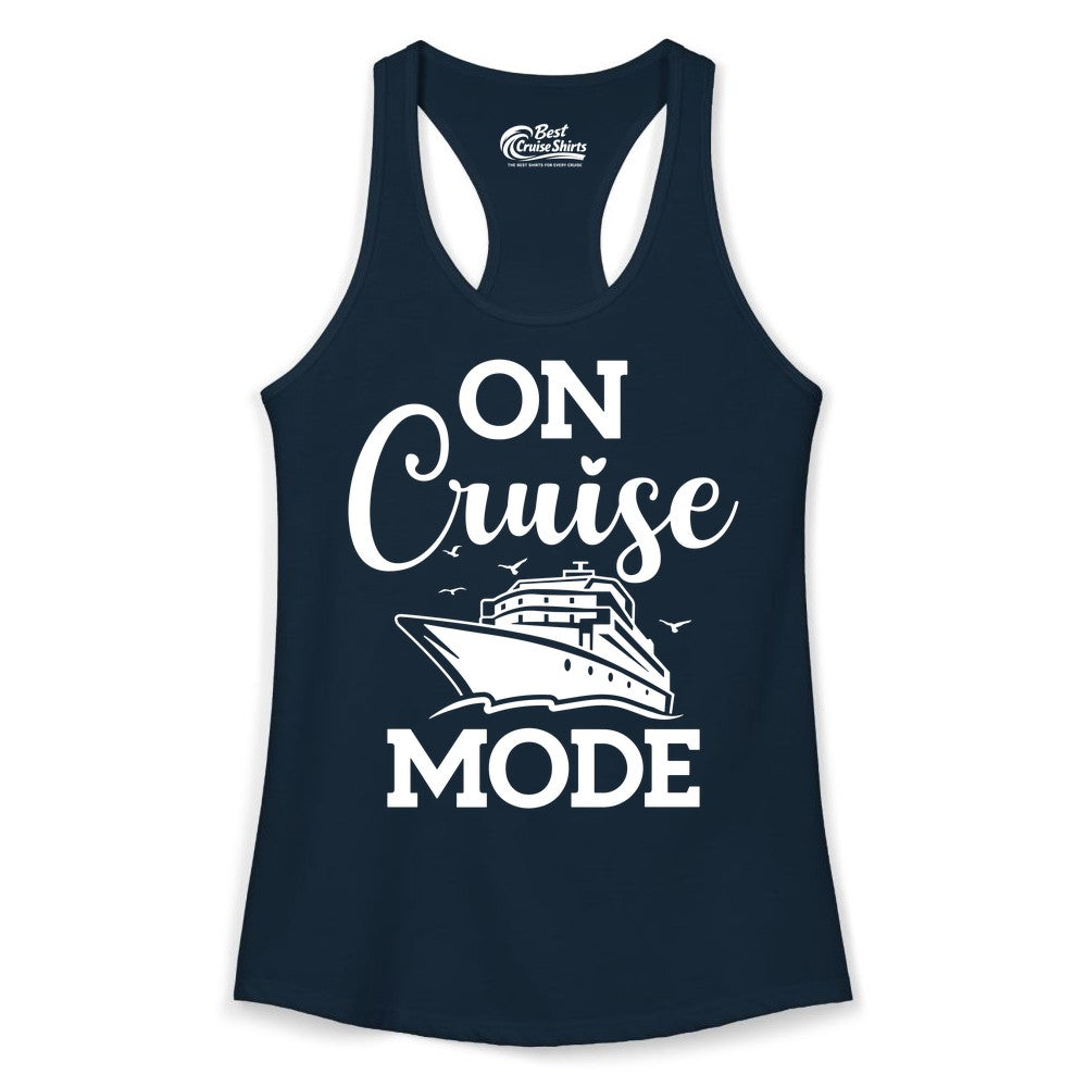 On Cruise Mode Shirt - Funny Nautical Cruise Vacation Apparel Gift (Ladies Tank) in Solid Midnight Navy - On Cruise Mode Shirt - Nautical Ship Graphic Bold Typography Tee