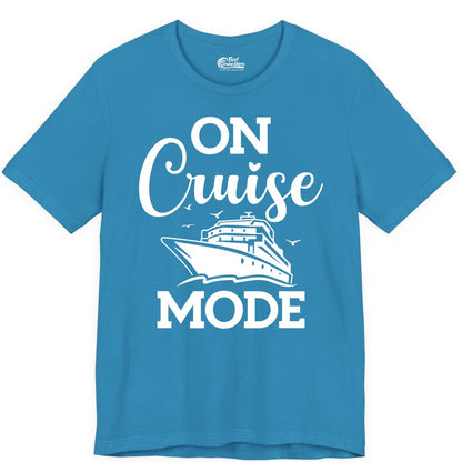 On Cruise Mode Shirt - Funny Nautical Cruise Vacation Apparel Gift (Premium Tee) in Aqua - On Cruise Mode Shirt - Nautical Ship Graphic Bold Typography Tee