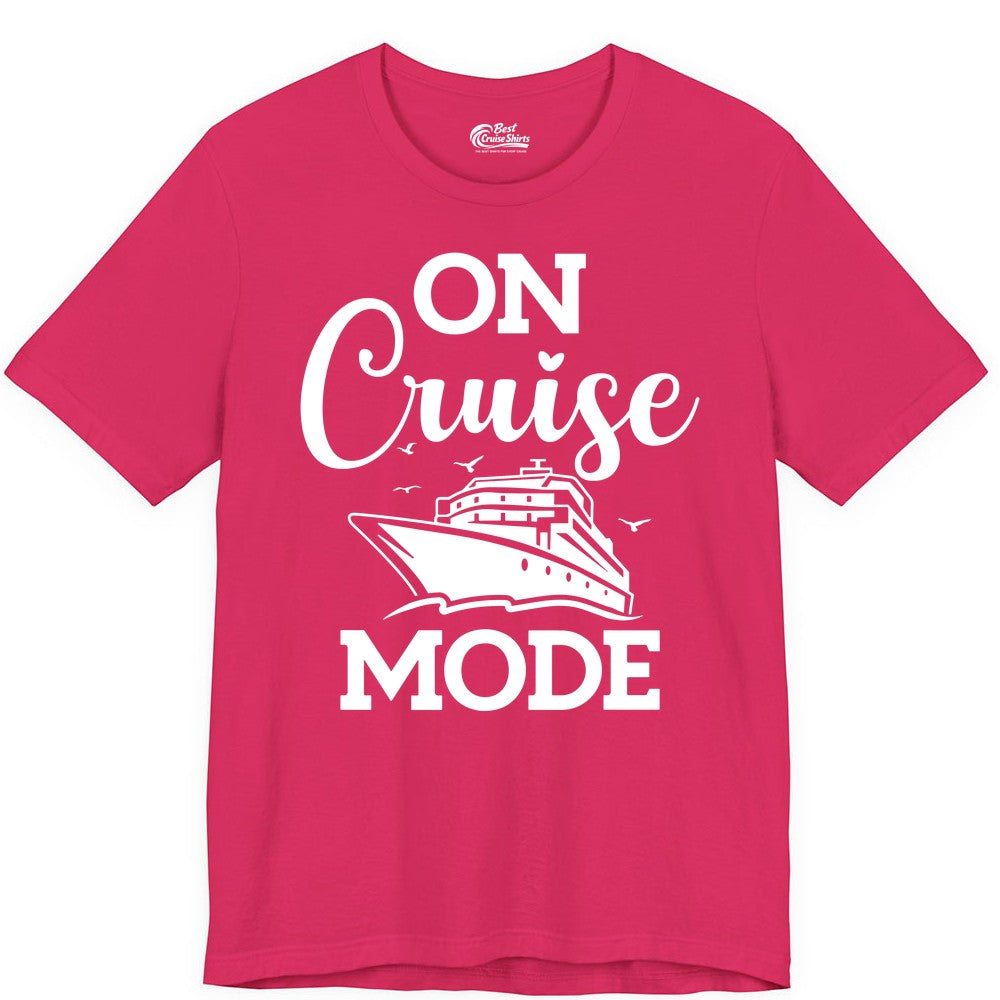 On Cruise Mode Shirt - Funny Nautical Cruise Vacation Apparel Gift (Premium Tee) in Fuchsia - On Cruise Mode Shirt - Nautical Ship Graphic Bold Typography Tee