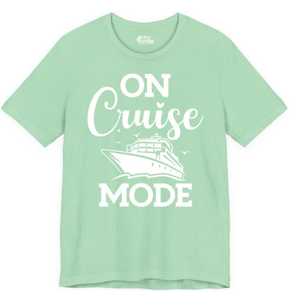 On Cruise Mode Shirt - Funny Nautical Cruise Vacation Apparel Gift (Premium Tee) in Mint - On Cruise Mode Shirt - Nautical Ship Graphic Bold Typography Tee