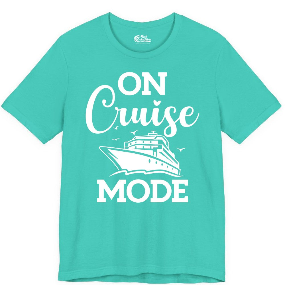 On Cruise Mode Shirt - Funny Nautical Cruise Vacation Apparel Gift (Premium Tee) in Teal - On Cruise Mode Shirt - Nautical Ship Graphic Bold Typography Tee