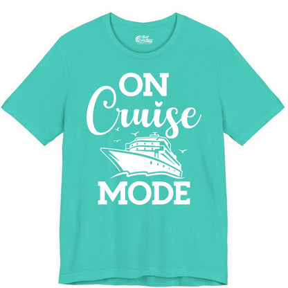 On Cruise Mode Shirt - Funny Nautical Cruise Vacation Apparel Gift (Premium Tee) in Teal - On Cruise Mode Shirt - Nautical Ship Graphic Bold Typography Tee
