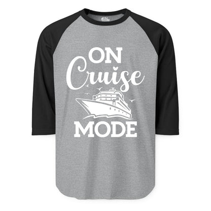 On Cruise Mode Shirt - Funny Nautical Cruise Vacation Apparel Gift (Raglan) in Heather GreyBlack - On Cruise Mode Shirt - Nautical Ship Graphic Bold Typography Tee
