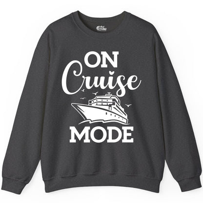 On Cruise Mode Shirt - Funny Nautical Cruise Vacation Apparel Gift (Sweatshirt) in Dark Heather - On Cruise Mode Shirt - Nautical Ship Graphic Bold Typography Tee