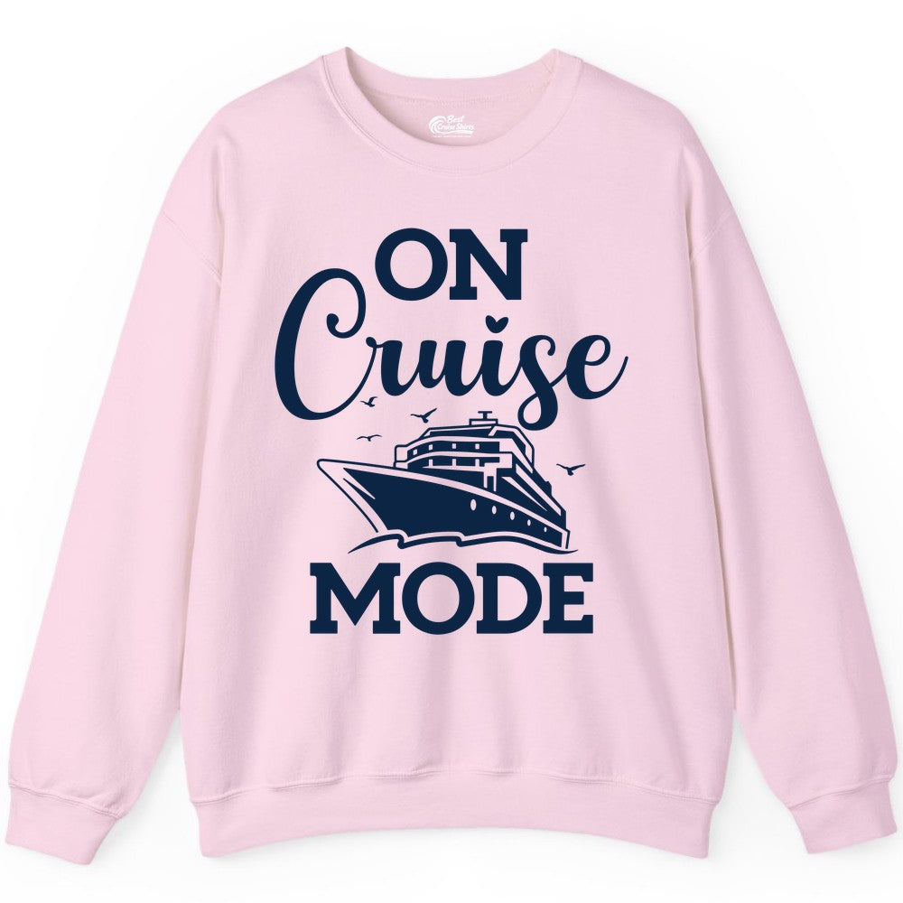 On Cruise Mode Shirt - Funny Nautical Cruise Vacation Apparel Gift (Sweatshirt) in Light Pink - On Cruise Mode Shirt - Nautical Ship Graphic Bold Typography Tee