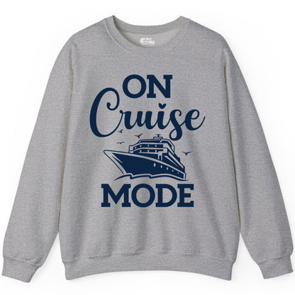 On Cruise Mode Shirt - Funny Nautical Cruise Vacation Apparel Gift (Sweatshirt) in Sport Grey - On Cruise Mode Shirt - Nautical Ship Graphic Bold Typography Tee