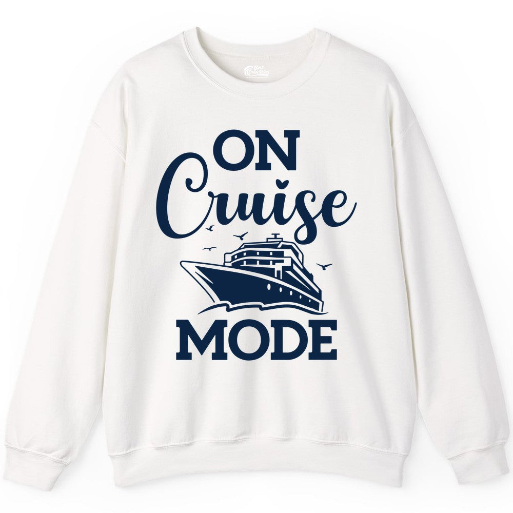 On Cruise Mode Shirt - Funny Nautical Cruise Vacation Apparel Gift (Sweatshirt) in White - On Cruise Mode Shirt - Nautical Ship Graphic Bold Typography Tee