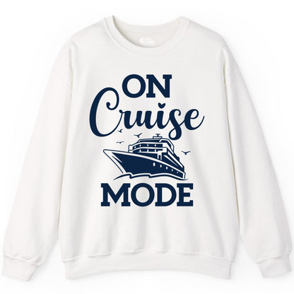 On Cruise Mode Shirt - Funny Nautical Cruise Vacation Apparel Gift (Sweatshirt) in White - On Cruise Mode Shirt - Nautical Ship Graphic Bold Typography Tee