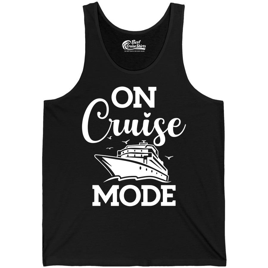 On Cruise Mode Shirt - Funny Nautical Cruise Vacation Apparel Gift (Tank Top) in Black - On Cruise Mode Shirt - Nautical Ship Graphic Bold Typography Tee