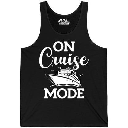 On Cruise Mode Shirt - Funny Nautical Cruise Vacation Apparel Gift (Tank Top) in Black - On Cruise Mode Shirt - Nautical Ship Graphic Bold Typography Tee