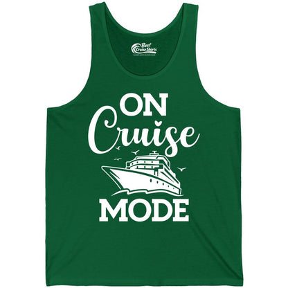 On Cruise Mode Shirt - Funny Nautical Cruise Vacation Apparel Gift (Tank Top) in Kelly - On Cruise Mode Shirt - Nautical Ship Graphic Bold Typography Tee