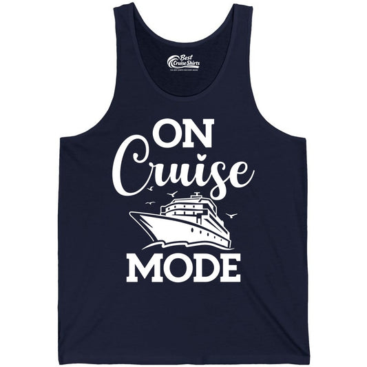 On Cruise Mode Shirt - Funny Nautical Cruise Vacation Apparel Gift (Tank Top) in Navy - On Cruise Mode Shirt - Nautical Ship Graphic Bold Typography Tee