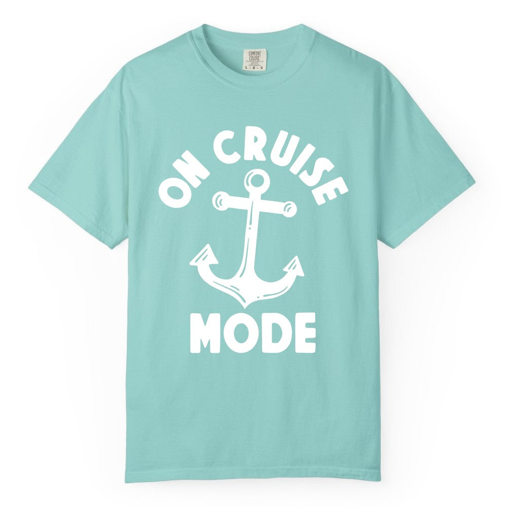 On Cruise Mode Shirt - Nautical Vacation Tee with Anchor Graphic (Comfort Color) in Chalky Mint - On Cruise Mode Nautical Anchor Shirt - Bold Funny Cruise Apparel