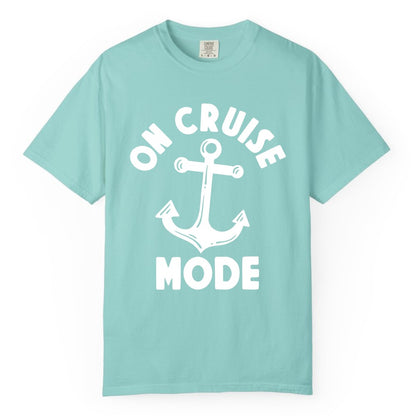 On Cruise Mode Shirt - Nautical Vacation Tee with Anchor Graphic (Comfort Color) in Chalky Mint - On Cruise Mode Nautical Anchor Shirt - Bold Funny Cruise Apparel