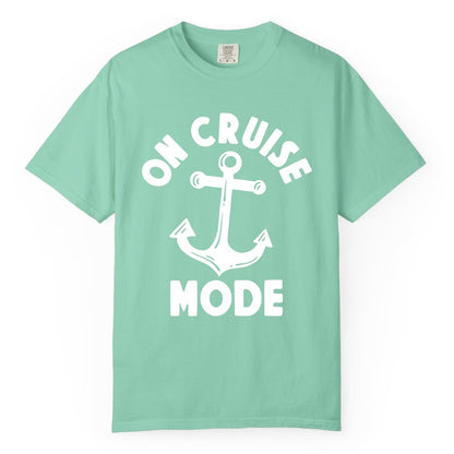 On Cruise Mode Shirt - Nautical Vacation Tee with Anchor Graphic (Comfort Color) in Island Reef - On Cruise Mode Nautical Anchor Shirt - Bold Funny Cruise Apparel