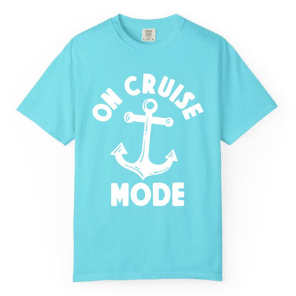 On Cruise Mode Shirt - Nautical Vacation Tee with Anchor Graphic (Comfort Color) in Lagoon Blue - On Cruise Mode Nautical Anchor Shirt - Bold Funny Cruise Apparel