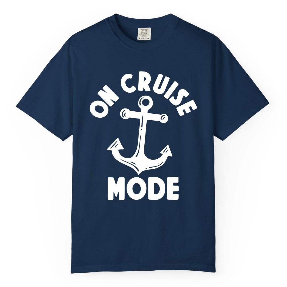 On Cruise Mode Shirt - Nautical Vacation Tee with Anchor Graphic (Comfort Color) in Navy - On Cruise Mode Nautical Anchor Shirt - Bold Funny Cruise Apparel