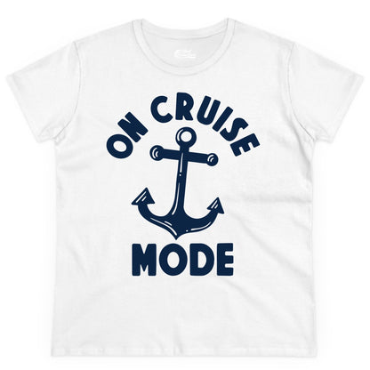 On Cruise Mode Shirt - Nautical Vacation Tee with Anchor Graphic (Ladies Tee) in White - On Cruise Mode Nautical Anchor Shirt - Bold Funny Cruise Apparel