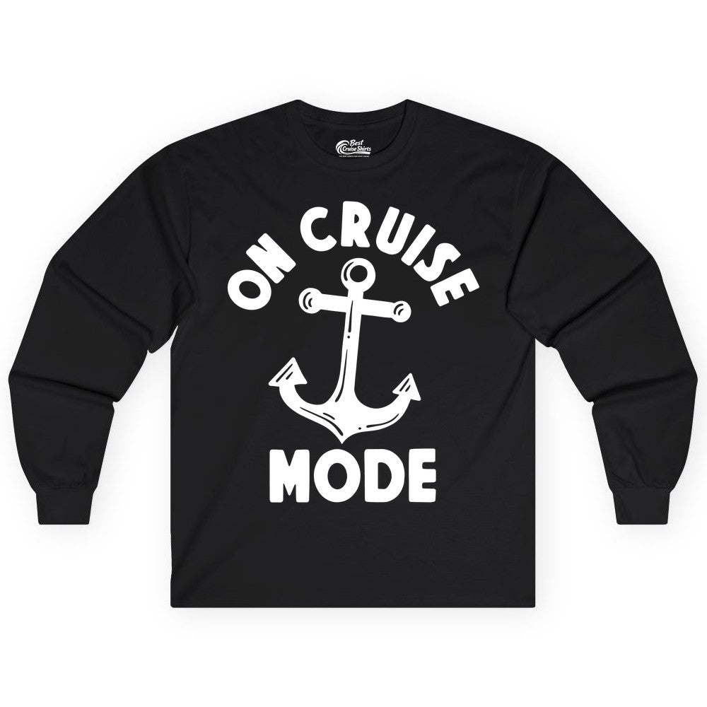 On Cruise Mode Shirt - Nautical Vacation Tee with Anchor Graphic (Long Sleeve) in Black - On Cruise Mode Nautical Anchor Shirt - Bold Funny Cruise Apparel