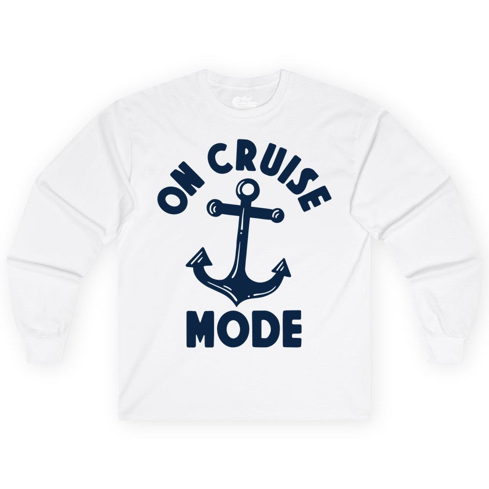 On Cruise Mode Shirt - Nautical Vacation Tee with Anchor Graphic (Long Sleeve) in White - On Cruise Mode Nautical Anchor Shirt - Bold Funny Cruise Apparel