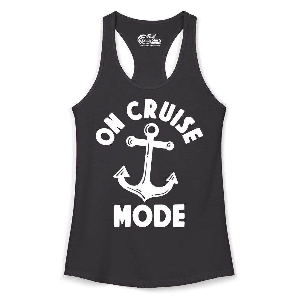 On Cruise Mode Shirt - Nautical Vacation Tee with Anchor Graphic (Ladies Tank) in Black - On Cruise Mode Nautical Anchor Shirt - Bold Funny Cruise Apparel