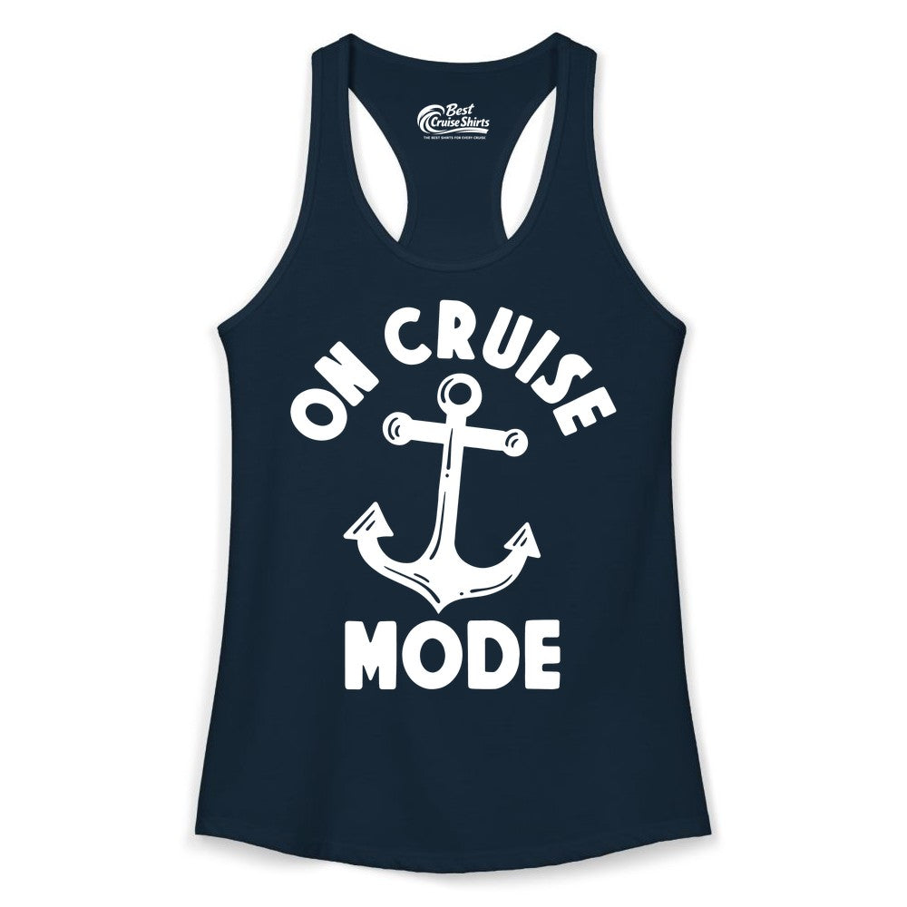 On Cruise Mode Shirt - Nautical Vacation Tee with Anchor Graphic (Ladies Tank) in Solid Midnight Navy - On Cruise Mode Nautical Anchor Shirt - Bold Funny Cruise Apparel