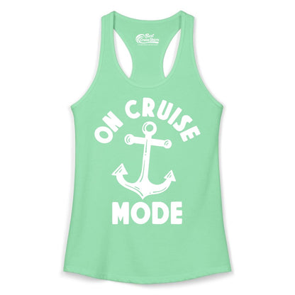 On Cruise Mode Shirt - Nautical Vacation Tee with Anchor Graphic (Ladies Tank) in Solid Mint - On Cruise Mode Nautical Anchor Shirt - Bold Funny Cruise Apparel