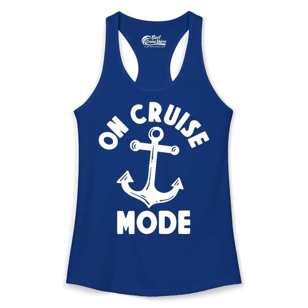 On Cruise Mode Shirt - Nautical Vacation Tee with Anchor Graphic (Ladies Tank) in Solid Royal - On Cruise Mode Nautical Anchor Shirt - Bold Funny Cruise Apparel