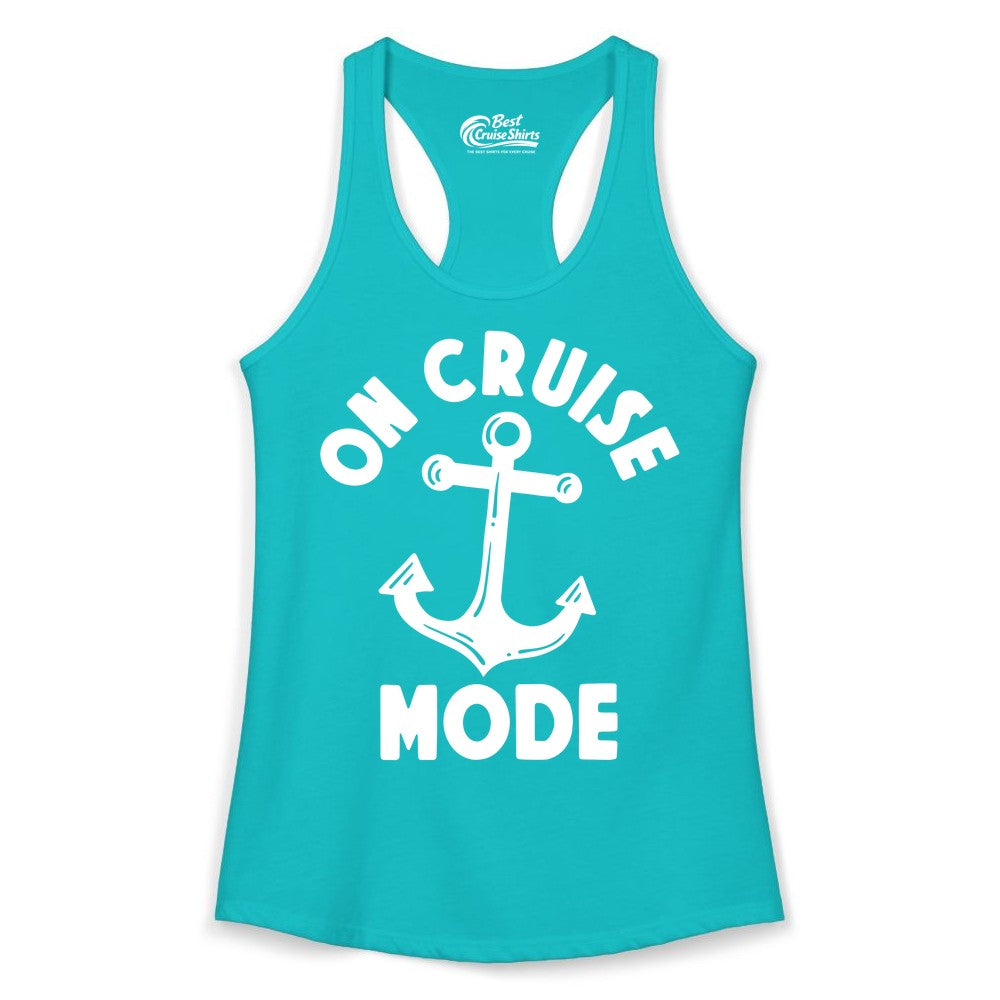 On Cruise Mode Shirt - Nautical Vacation Tee with Anchor Graphic (Ladies Tank) in Tahiti Blue - On Cruise Mode Nautical Anchor Shirt - Bold Funny Cruise Apparel