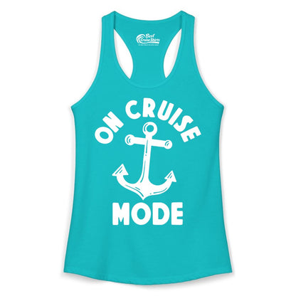 On Cruise Mode Shirt - Nautical Vacation Tee with Anchor Graphic (Ladies Tank) in Tahiti Blue - On Cruise Mode Nautical Anchor Shirt - Bold Funny Cruise Apparel