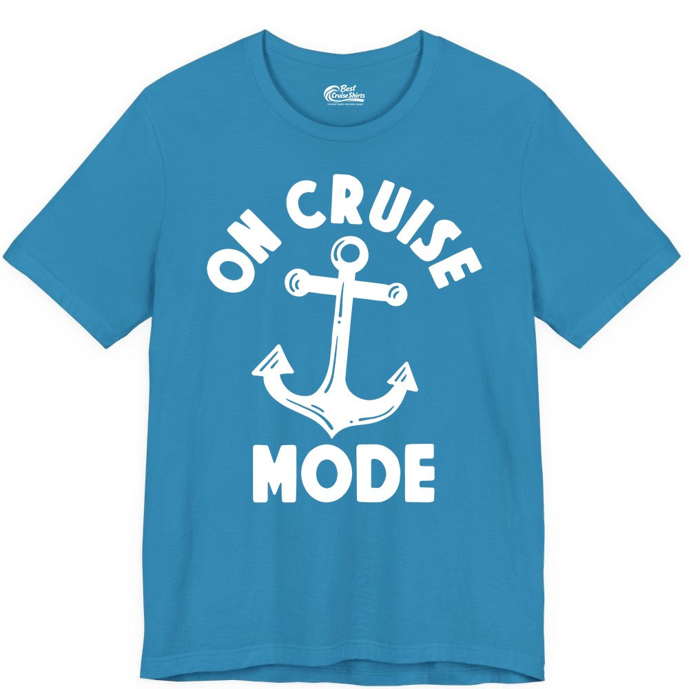 On Cruise Mode Shirt - Nautical Vacation Tee with Anchor Graphic (Premium Tee) in Aqua - On Cruise Mode Nautical Anchor Shirt - Bold Funny Cruise Apparel