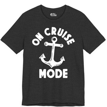 On Cruise Mode Shirt - Nautical Vacation Tee with Anchor Graphic (Premium Tee) in Dark Grey Heather - On Cruise Mode Nautical Anchor Shirt - Bold Funny Cruise Apparel